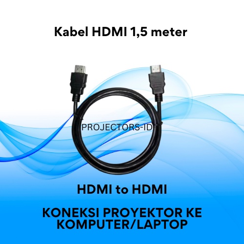 Kabel HDMI to HDMI 1,5meter | Koneksi Proyektor ke Laptop atau Komputer
