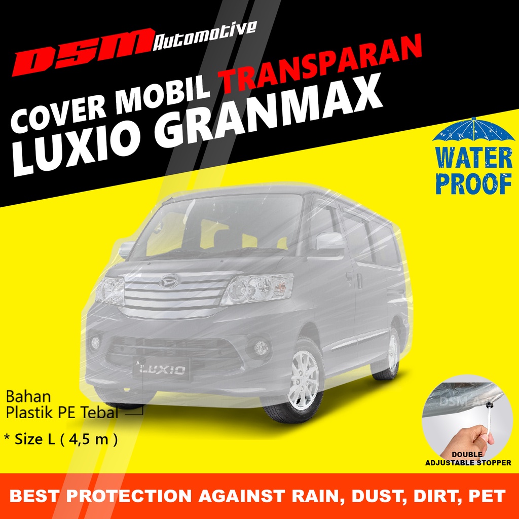 Cover Mobil Daihatsu Luxio - GranMax (all type &amp; th) Transparan / Plastik Tebal Waterproof Outdoor Indoor