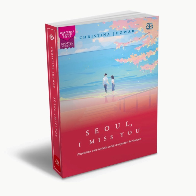 [Buku-BP] Seoul, I Miss You : Perpisahan, Cara Terbaik Untuk Menyadari Kerinduan - Christina Juzwar