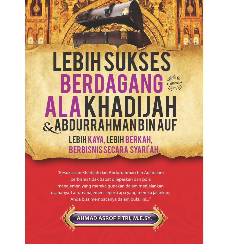 "TJL.26Ma23ᵞ" Semesta Hikmah Publishing - Buku Bisnis : Lebih Sukses Berdagang Ala Khadijah dan Abdu