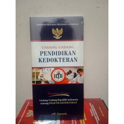 BUKU UNDANG-UNDANG PENDIDIKAN KEDOKTERAN DILENGKAPI UNDANG-UNDANG PRAKTIK KEDOKTERAN