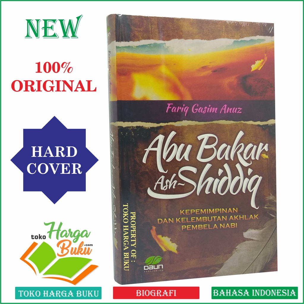 Abu Bakar Ash-Shiddiq Kepemimpinan Dan Kelembutan Akhlak Pembela Nabi Muhammad Biografi Khalifah Penerbit Daun Publishing