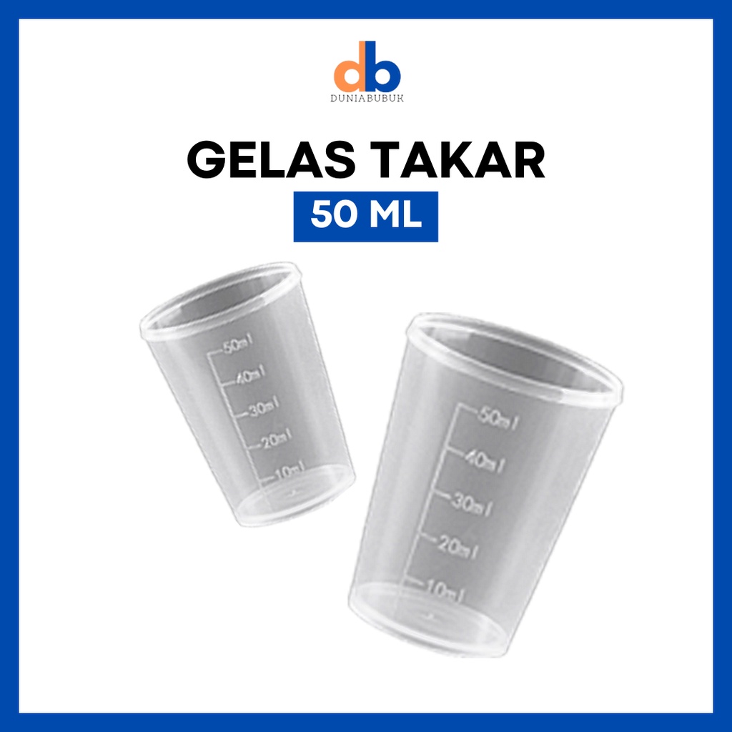 Gelas Ukur 50ml - Cup 50ml -  Gelas Takar