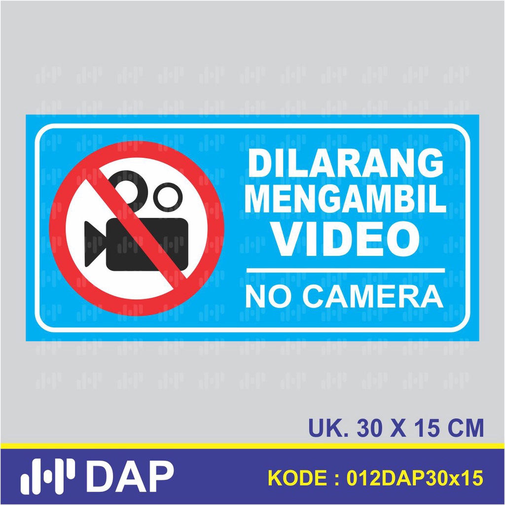 

012 - STIKER DILARANG MENGAMBIL VIDEO - 30 x 15 CM - VINNYL - TERBAIK