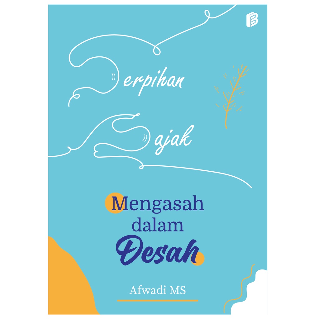 Serpihan Sajak Mengasah dalam Desah