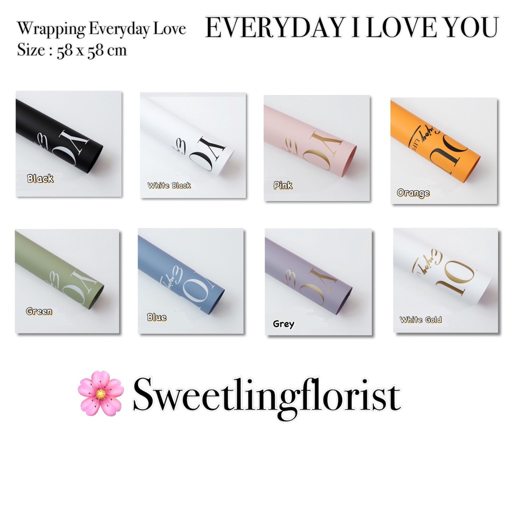

Flower Wrapping Cellophane Everyday I love you Kertas Bunga / Buket