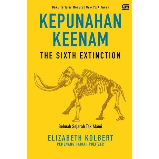 Buku Kepunahan Keenam Sebuah Sejarah Tak Alami By Elisabeth Kolbert
