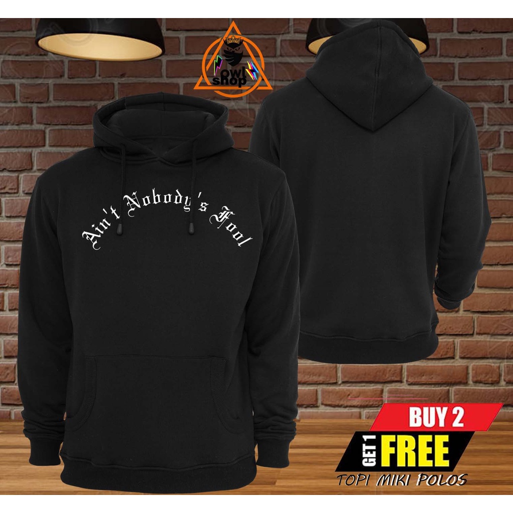 Jaket Sweater Hoodie    AINT NOBODY FOOL   Keren Pria & Wanita   AINT NOBODY FOOL