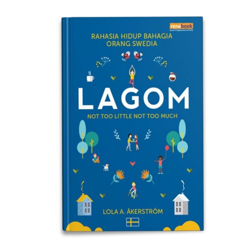 LAGOM ( Rahasia Hidup Bahagia Orang Swedia ) (HC)