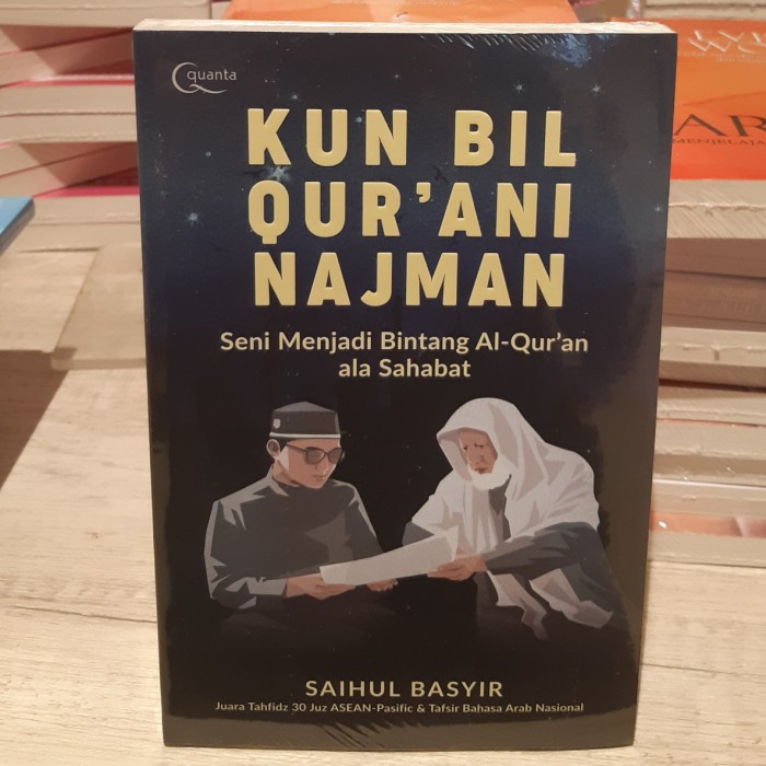 

Buku Kun Bil Qur`ani Najman Saihul Basyir