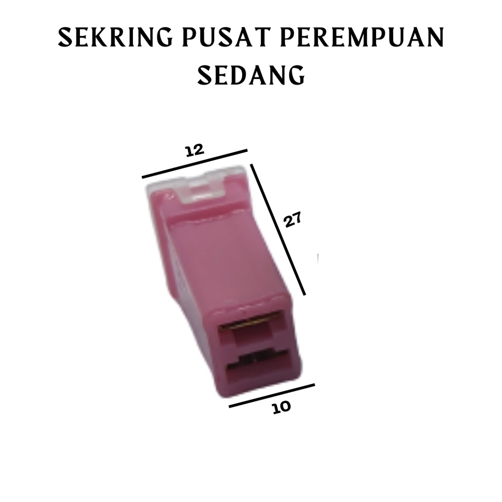 Fuse pusat sekring cewek kecil sedang / sekring utama perempuan kecil motor mobil harga per pcs