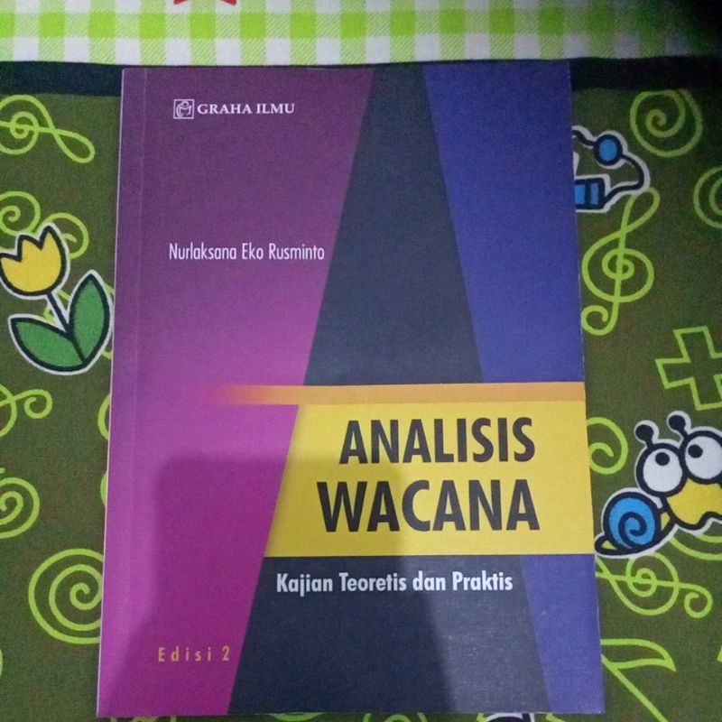 

buku analisis wacana edisi 2 "penulis nurlaksana Eko rusminto