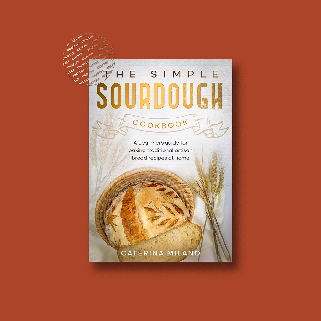 

The Simple Sourdough Cookbook - A beginner' - Caterina Milano