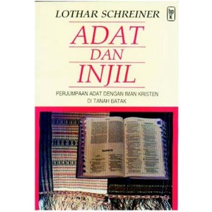 ADAT DAN INJIL,Perjumpaan Adat dgn Iman Kristen di Tanah Batak,Lothar