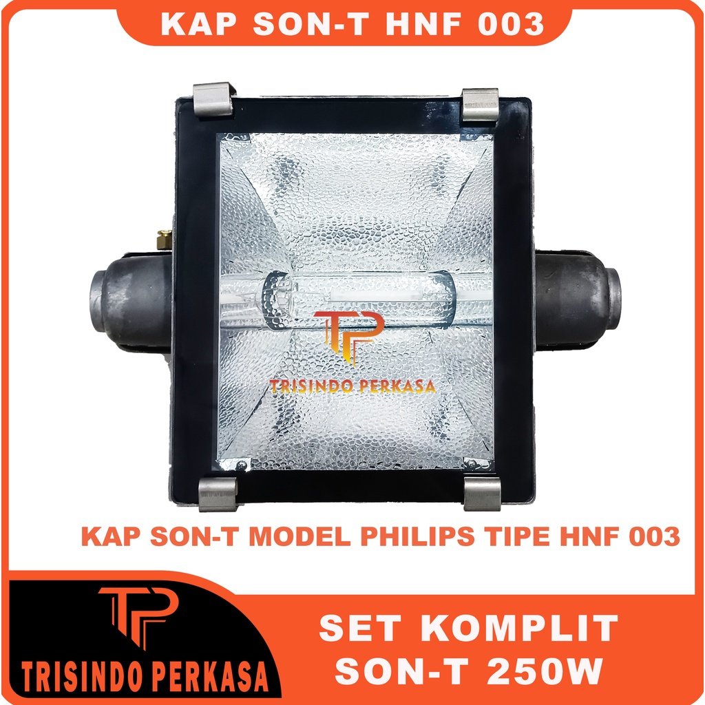 KAP LAMPU SOROT SONT SON-T SON T 250W 250 Watt KOMPLIT SET LAMPU TEMBAK HNF 003