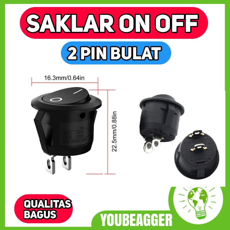 Switch saklar ON OFF 2 kaki bulat 6A 250V 10A 125V