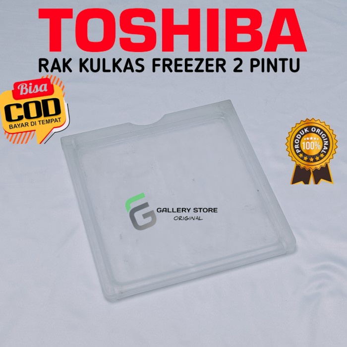 Termantab] RAK TATAKAN KULKAS TOSHIBA 2 PINTU FREEZER ORIGINAL