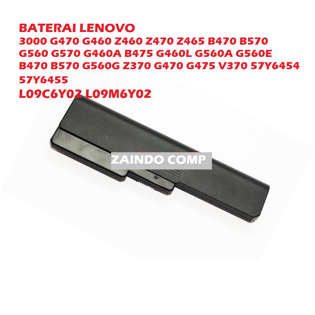 BATERAI LENOVO 3000 G470 G460 Z460 Z470 Z465 B470 B570 G560 G570 G460A B475 G460L G560A G560E B470 B570 G560G Z370 G470 G475 V370 57Y6454 57Y6455 L09C6Y02 L09M6Y02 ORIGINAL