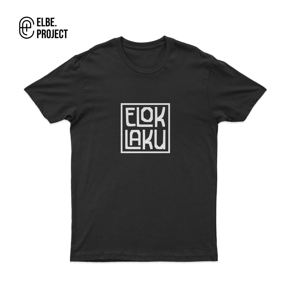 BAJU KAOS KATA KATA MINANG ELOK LAKU / ELOK LAKU