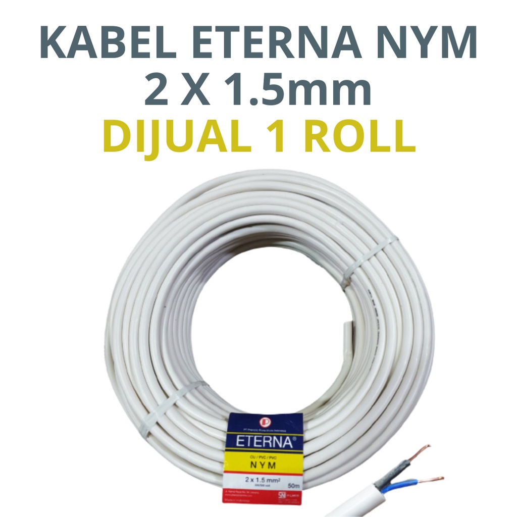 KABEL LISTRIK 2x1.5 ETERNA KAWAT 1 ROLL KABEL KAWAT NYM 2x1.5 ETERNA