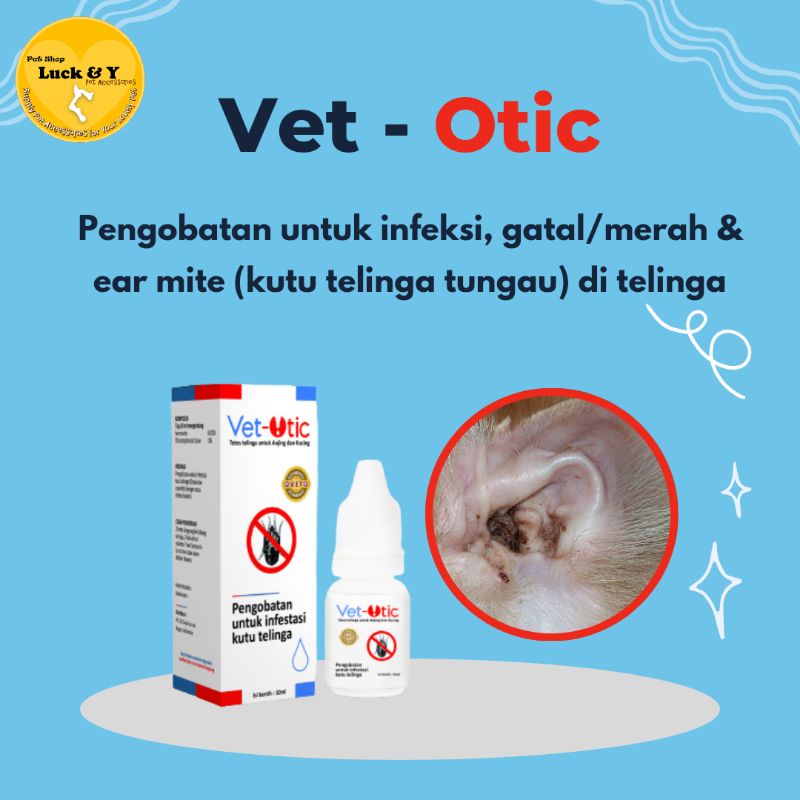 Vet Otic Obat Telinga Anjing Kucing (Ear Mite / Kutu Telinga, Gatal dan Bau)