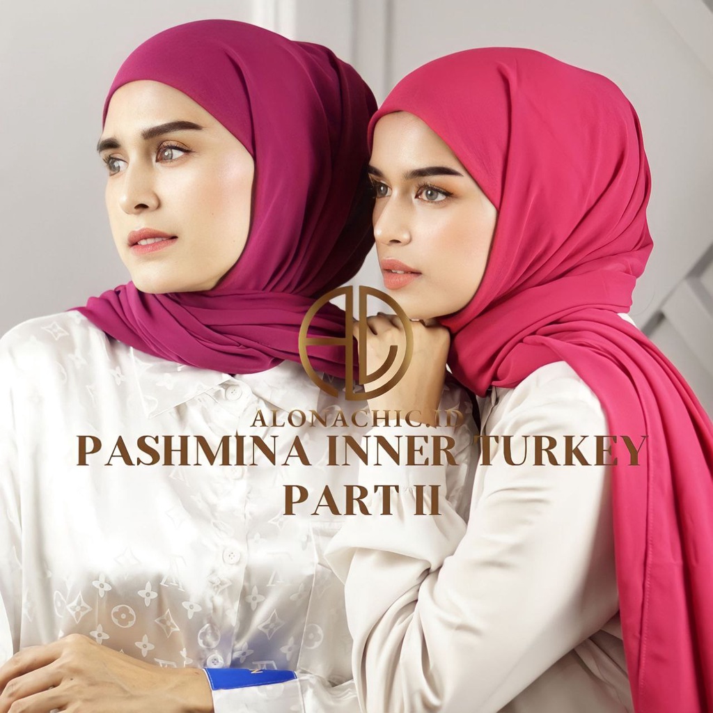 ALONACHIC.ID - Pashmina Inner Turkey Part II