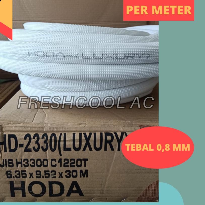 ❀ PIPA AC HODA 1/4 X 3/8 UTK AC 1/2 PK - 1 PK (PER METER) TEBAL 0,8 MM ۞