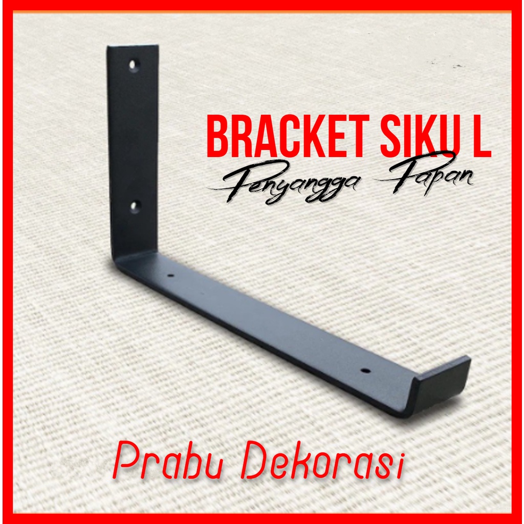 Bracket Siku L Penyangga Papan | Breket Besi Siku Rak Holder | Besi Ambalan Siku Dinding Besi Bentuk