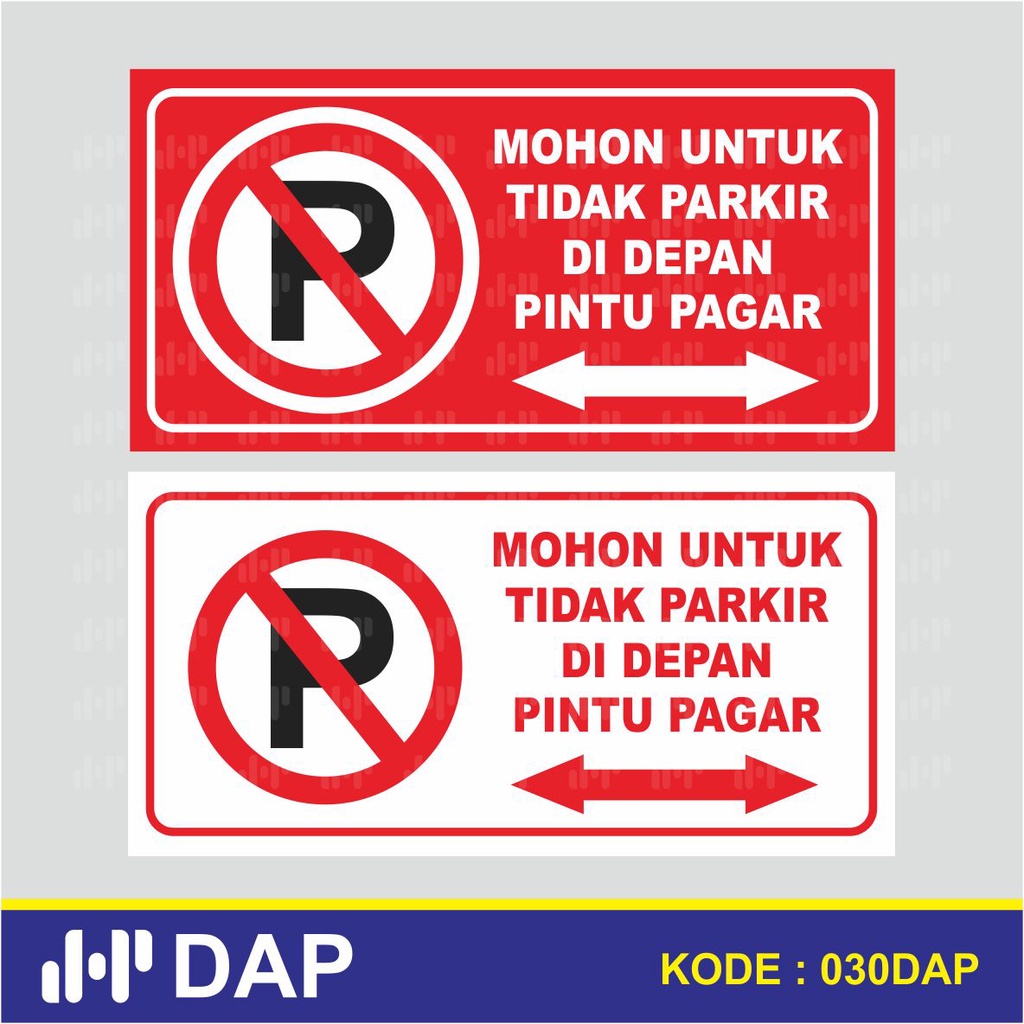 

030 - STICKER DILARANG PARKIR DEPAN PINTU - VYNIL - TERBAIK