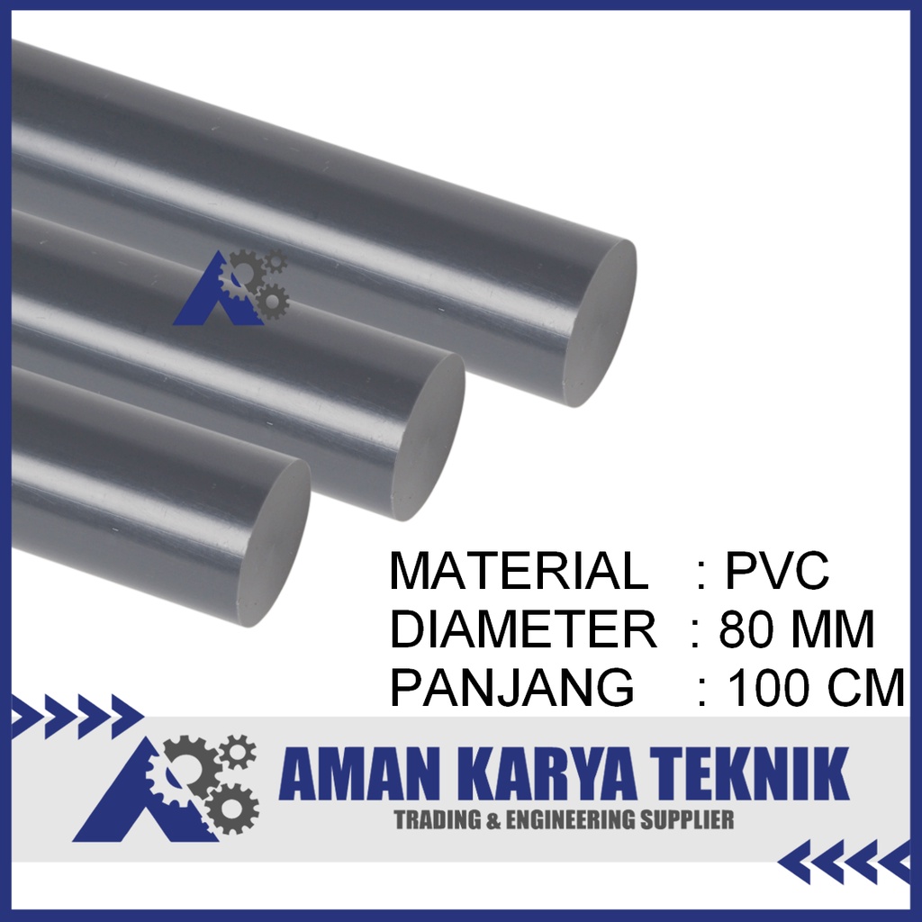 Polyvinyl Chloride / PVC Batangan ( PVC Rod ) Dia. 80 mm x 1000 mm