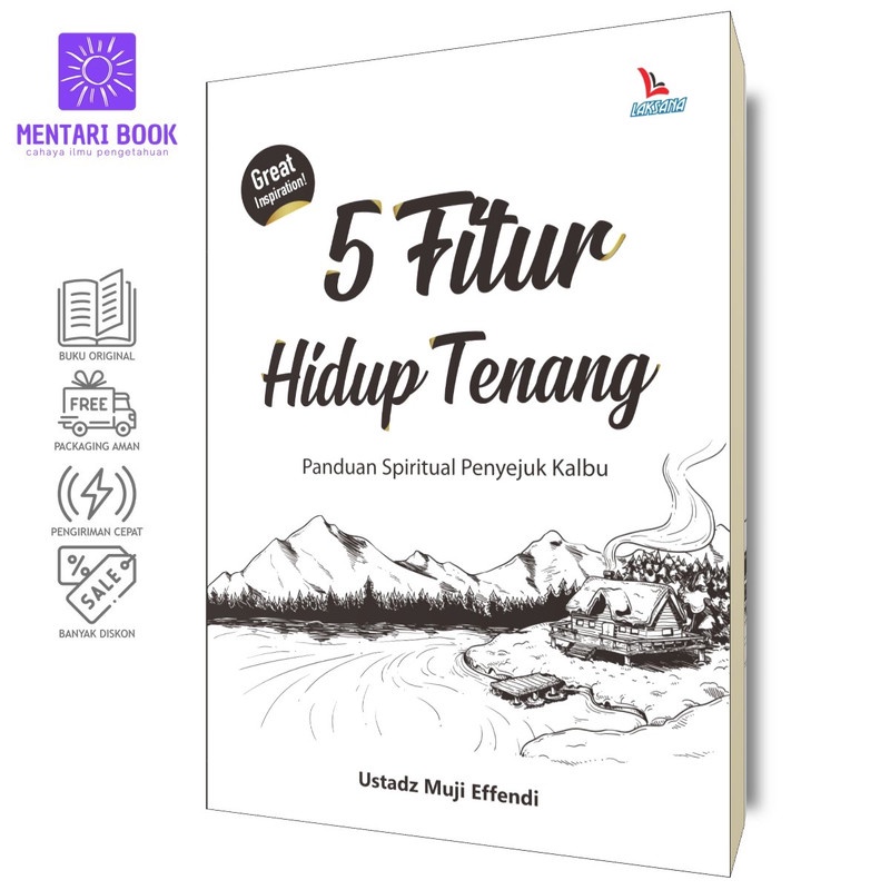 5 Fitur Hidup Tenang (Panduan Spiritual Penyejuk Kalbu) | Ustadz Muji Effendi | Laksana