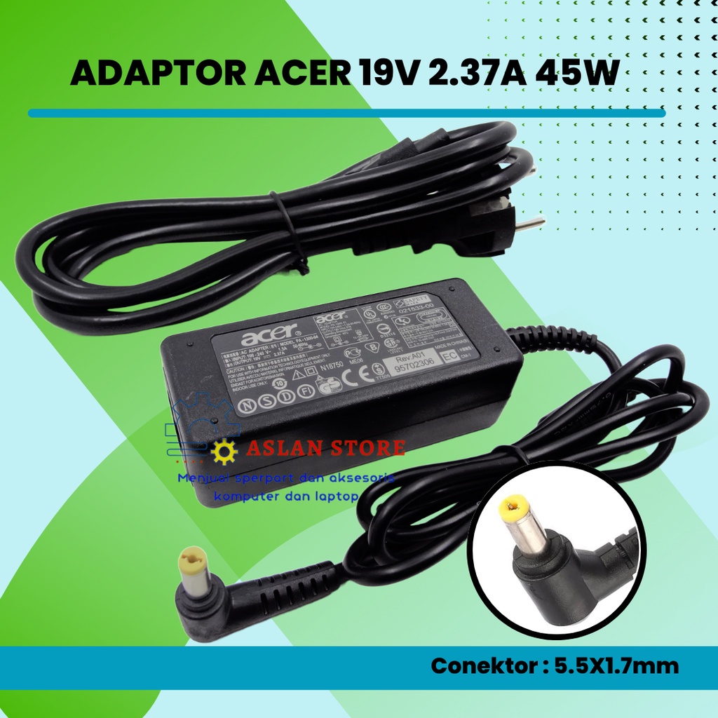 Adaptor Charger Laptop Acer 19V 2.37A 45W 5.5X1.7mm charger acer aspire E5-522 E5-532 E5-573 E5-721 R5-471T ES1-711 R5-471