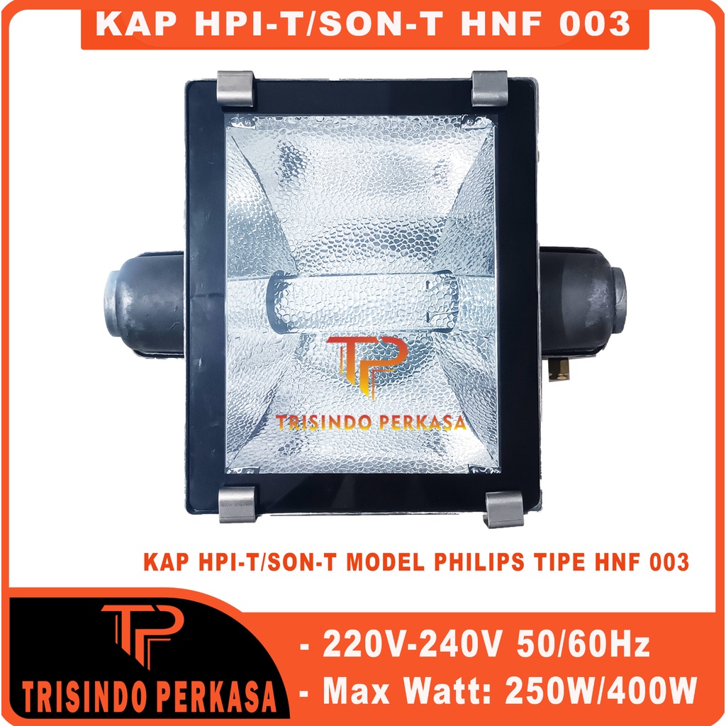 KAP LAMPU SOROT HPIT 250W 250 Watt 400W 400 Watt LAMPU TEMBAK HNF 003