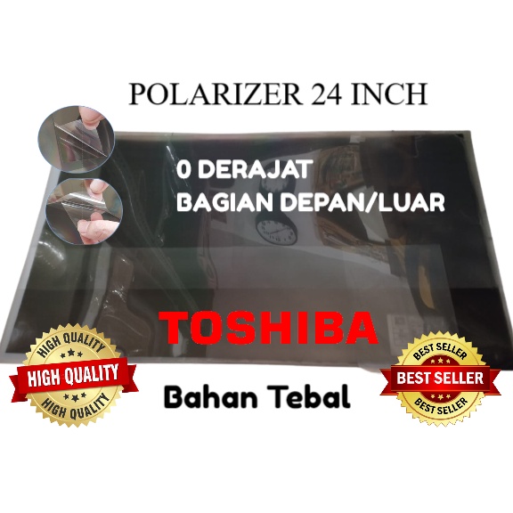 POLARIS 24 INC 0 DERAJAT POLARIZER LCD TV TOSHIBA 24 INCH POLARIZED TOSHIBA REGZA 24IN MURAH SURABAY