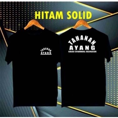 BAJU - KAOS TAHANAN AYANG - TSHIRT TAHANAN AYANG