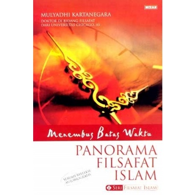 Menembus Batas Waktu Panorama Filsafat Islam - Mulyadi Kertanegara - NR