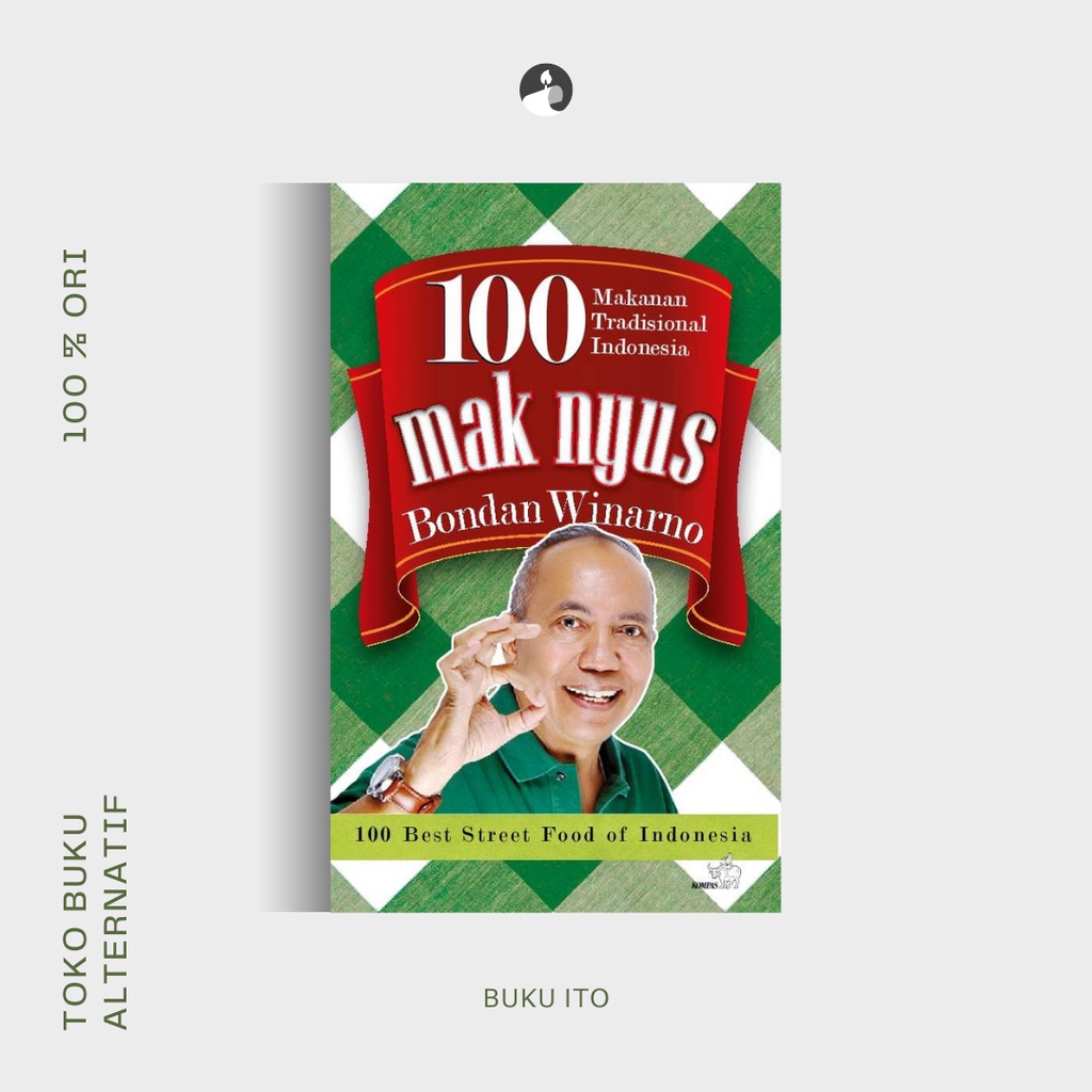 100 Makanan Tradisional Mak Nyus – Bondan Winarno