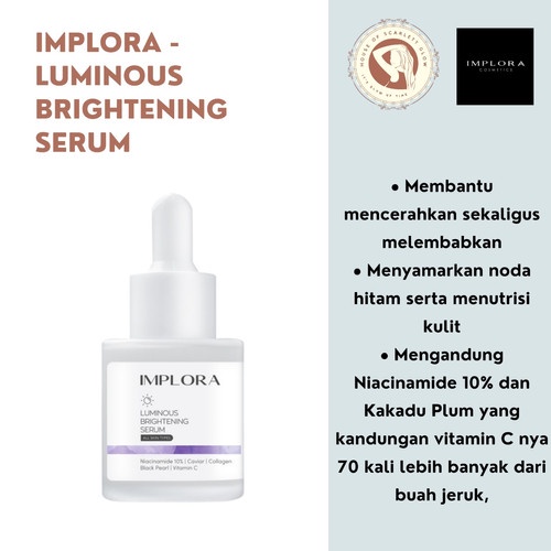 [DEPO] Implora Luminous Brightening Face Serum Serum Wajah Mencerahkan Kulit Serum Flek Hitam Serum Niacinamide 10% 20ML