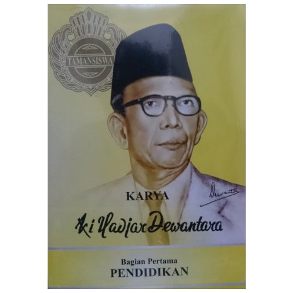 Karya Ki Hadjar Dewantara Bagian Pertama Pendidikan - Ki Hadjar Dewantara - NR
