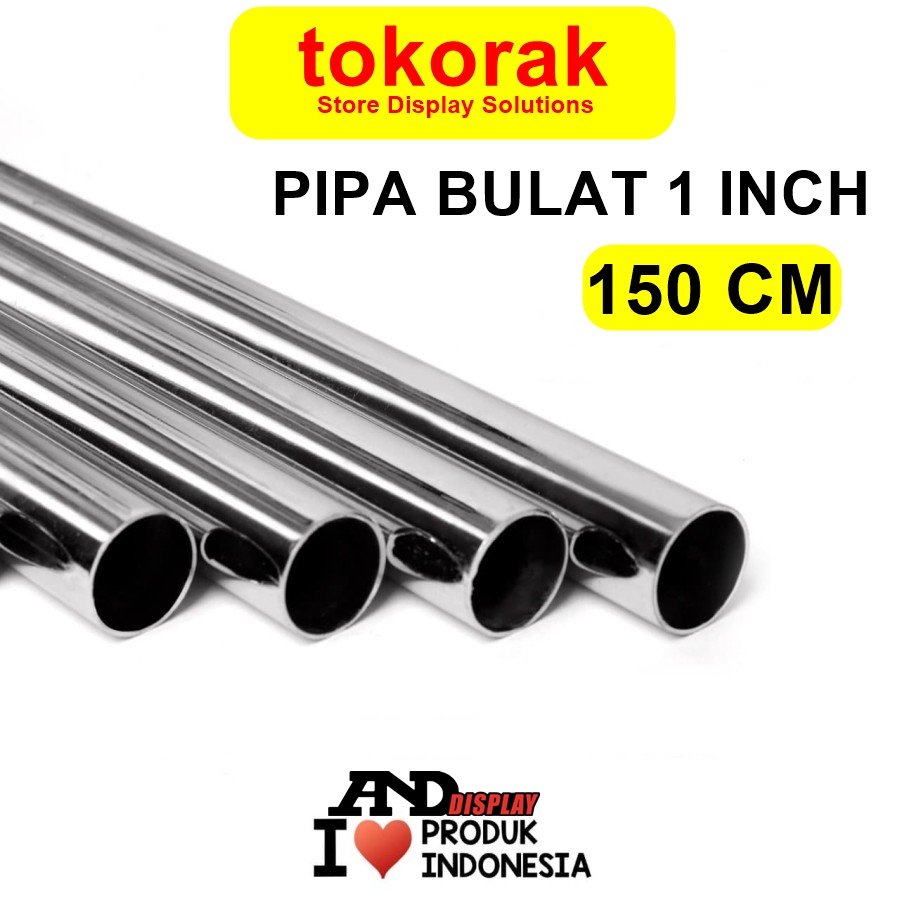 PIPA BULAT P.150 CM 1INCH 25MM STAINLESS STEEL ANDDISPLAY