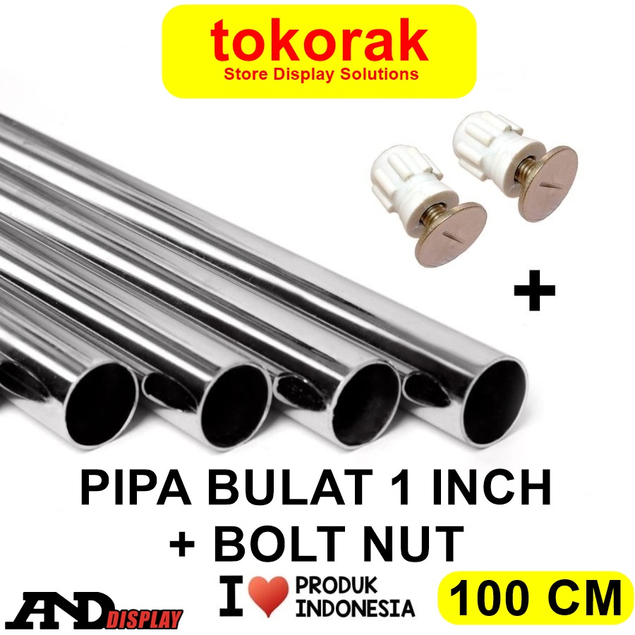 PIPA BULAT P.100CM + TUTUP PIPA BULAT BOLTNUT 1&quot; 25MM STAINLESS STEEL ANDDISPLAY