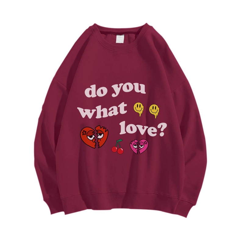 DO YOU WHAT LOVE? SWEATER CREWNECK PRIA WANITA Size M-XXL