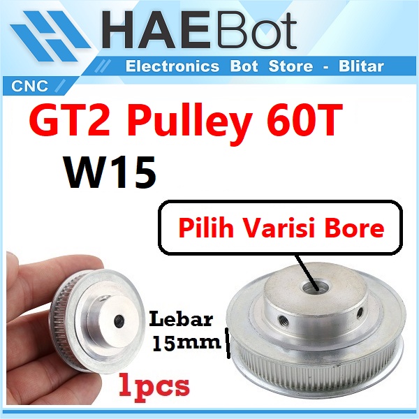 [HAEBOT] GT2 Pulley Timing CNC 60T W15 Bore 5 6 6.35 8 10 12 mm Puley 3D MXL Printer Aluminium Pitch 2mm Lebar 15mm Aktuator Slider Router Mekanik 60 Teeth Gigi