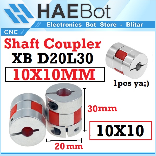 [HAEBOT] Shaft Flexible Coupler XB 10x10mm 10 x 10 D20 L30 CNC Coupling Mesin Penghubung Shaft Plum Nema Fleksibel Aluminium Motor Konektor As Poros