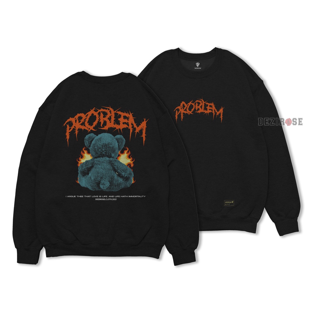 DEZIROSE Sweater Crewneck Bear Problem Pria &amp; Wanita Distro Fleece Tebal Premium Size M-XXL