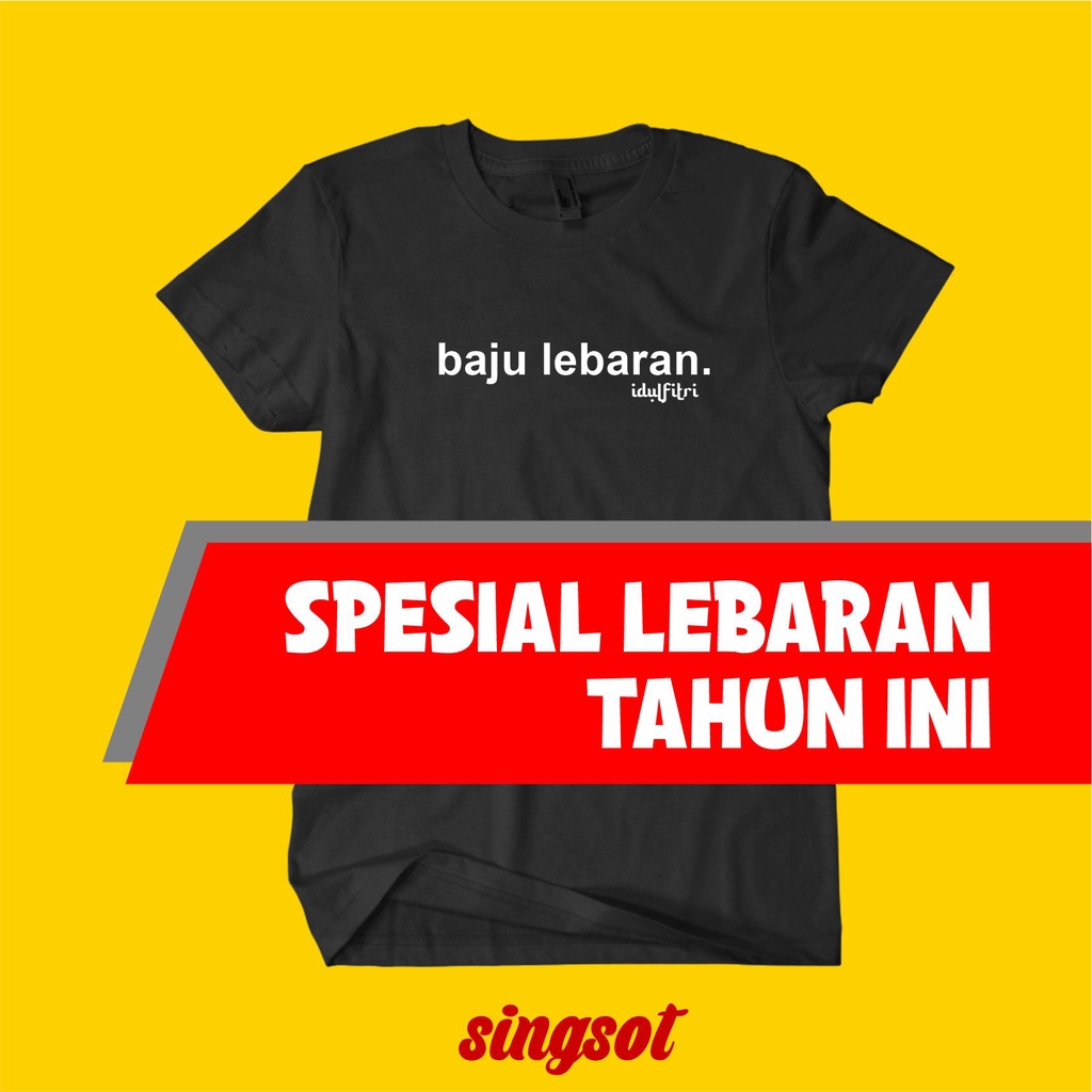 KAOS LEBARAN KAOS BAJU LEBARAN KAOS LEBARAN TAHUN INI KAOS IDUL FITRI