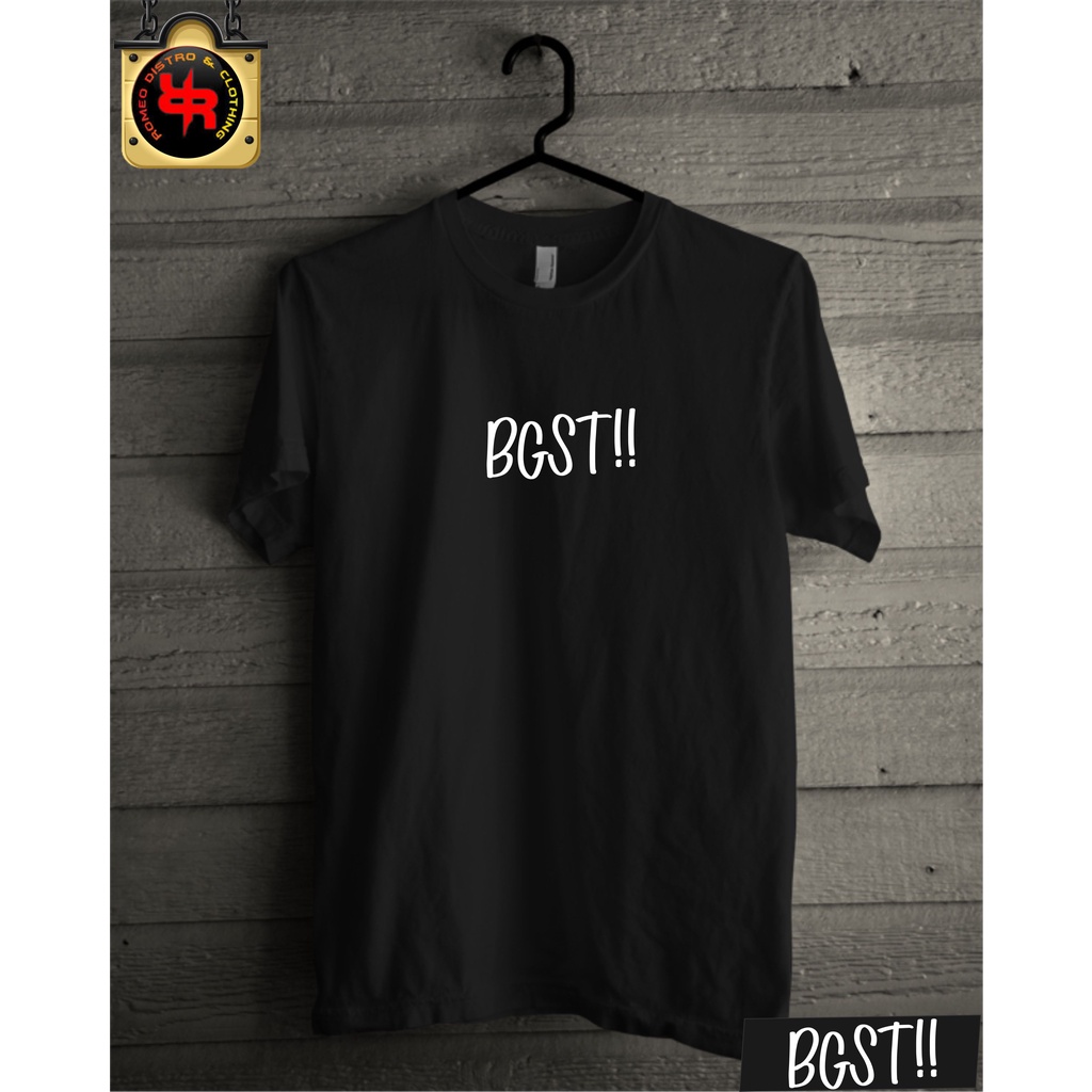 KAOS BGST PRIA WANITA SIAP KIRIM