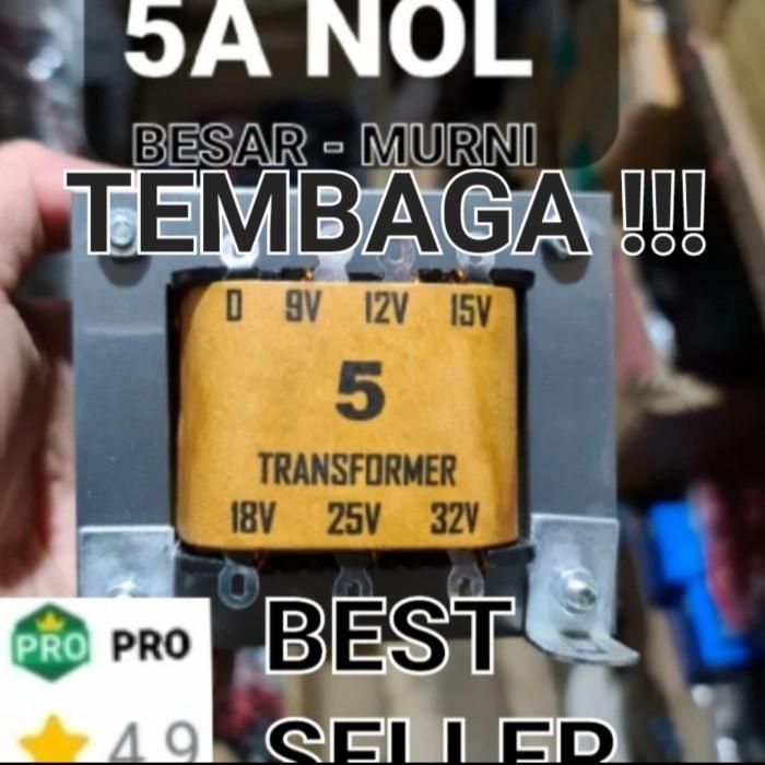 NOL 5 B travo trafo 5a 5 a ampere besar murni kurae nol