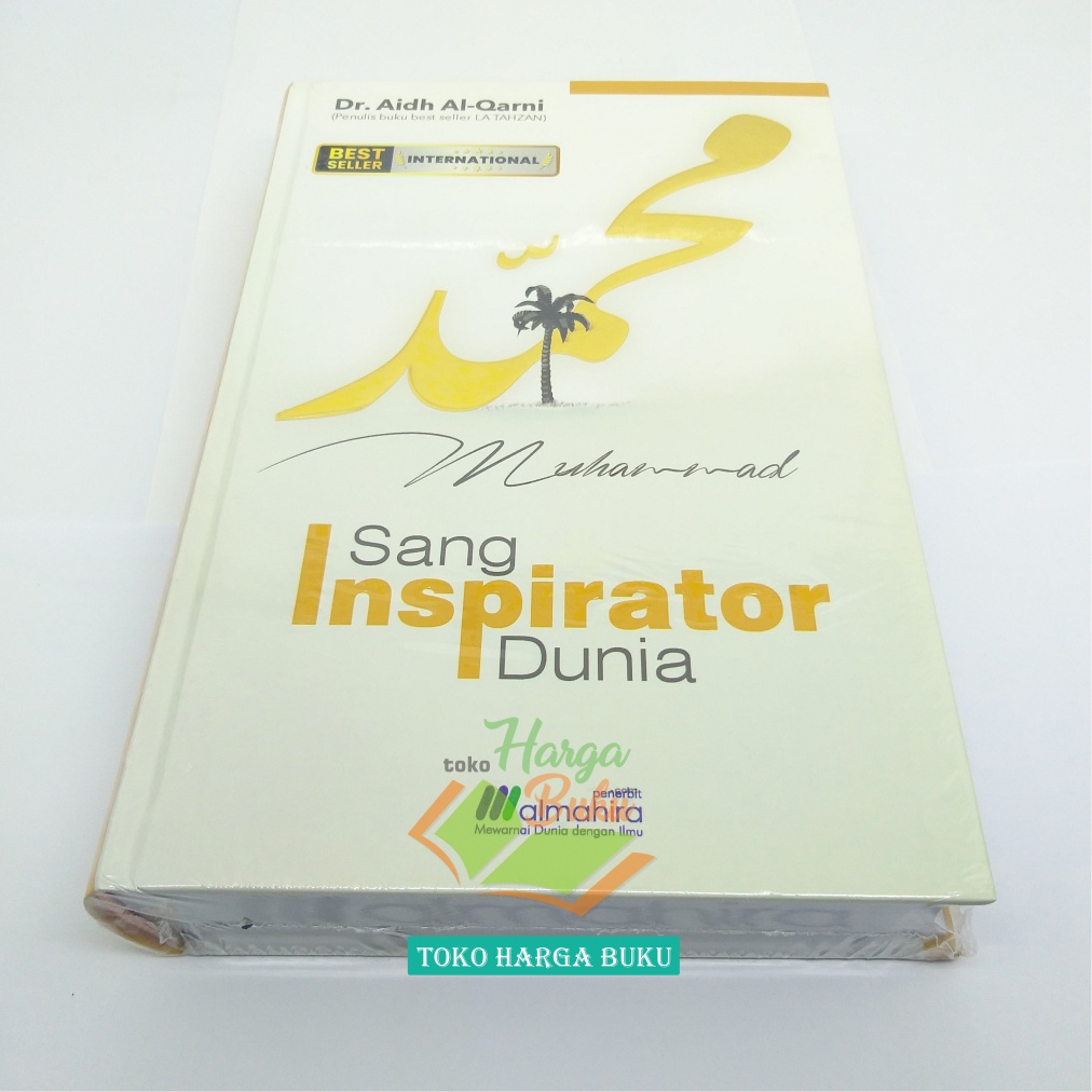 Muhammad Sang Inspirator Dunia Kisah Hidup Rasulullah Nabi Muhamad Terlengkap Karya Dr Aidh Al Qarni Buku Best Seller Sirah Nabawiyah Penerbit Almahira