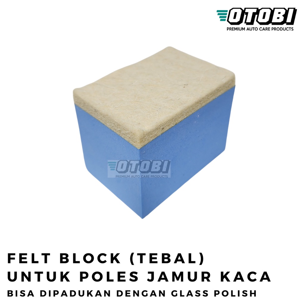 Felt Block Pad (Tebal) Untuk Poles Jamur Kaca Glass Water Spot